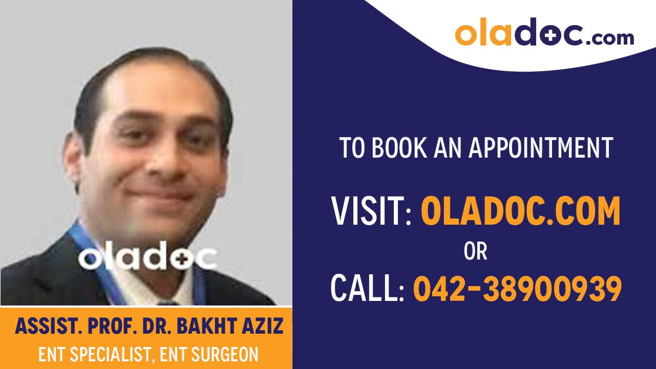 Book appointment withDr. Bakht Aziz-best ENT Specialist  Lahore
